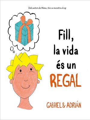 cover image of Fill, la vida és un regal